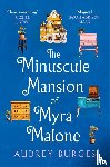 Burges, Audrey - The Minuscule Mansion of Myra Malone