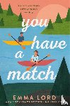 Lord, Emma - You Have A Match