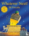 Murphy, Jill - Whatever Next!