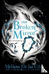 Cruz, Melissa de la - The Broken Mirror