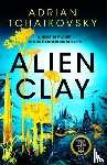 Tchaikovsky, Adrian - Alien Clay
