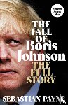 Payne, Sebastian - The Fall of Boris Johnson