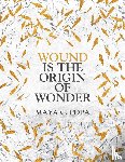 Popa, Maya C. - Wound is the Origin of Wonder