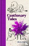 Belloc, Hilaire - Cautionary Tales