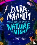 McAnulty, Dara - A Wild Child's Guide to Nature at Night