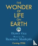 Gee, Henry - The Wonder of Life on Earth