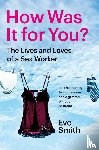 Smith, Eve - How Was It for You?