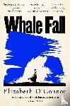 O'Connor, Elizabeth - Whale Fall