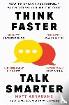 Abrahams, Matt - Think Faster, Talk Smarter