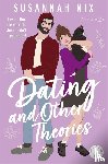 Nix, Susannah - Dating and Other Theories