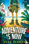 Redman, Jess - The Adventure is Now