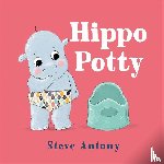 Antony, Steve - Hippo Potty