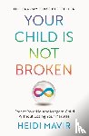 Mavir, Heidi - Your Child is Not Broken