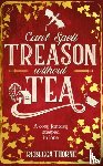 Thorne, Rebecca - Can't Spell Treason Without Tea