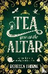 Thorne, Rebecca - Tea You at the Altar