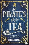 Thorne, Rebecca - A Pirate's Life for Tea