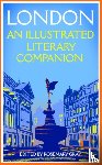 Gray, Rosemary - London: An Illustrated Literary Companion