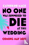 Mack, Catherine - No one was Supposed to Die at this Wedding