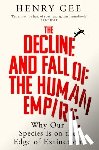 Gee, Henry - The Decline and Fall of the Human Empire
