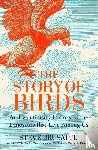 Brusatte, Steve - The Story of Birds
