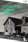 Raban, Jonathan - Bad Land