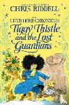 Riddell, Chris - Tiggy Thistle and the Lost Guardians