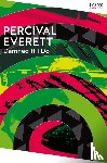 Everett, Percival - Damned If I Do