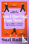 Ruffell, Suzi - Am I Having Fun Now?
