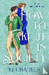 Charles, KJ - How to Fake It in Society