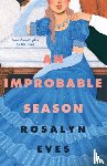 Eves, Rosalyn - An Improbable Season