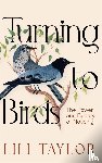 Taylor, Lili - Turning to Birds