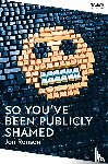Ronson, Jon - So You've Been Publicly Shamed