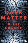 Crouch, Blake - Dark Matter