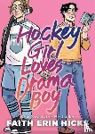 Hicks, Faith Erin - Hockey Girl Loves Drama Boy