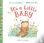 Donaldson, Julia - It's a Little Baby