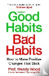 Wood, Wendy - Good Habits, Bad Habits