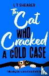 Shearer, L T - The Cat Who Cracked a Cold Case