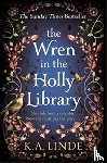 Linde, K. A. - The Wren in the Holly Library