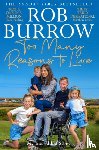 Burrow, Rob - Too Many Reasons to Live