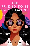 Cho, Zen - The Friend Zone Experiment