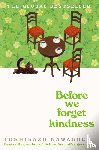 Kawaguchi, Toshikazu - Before We Forget Kindness