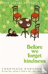 Kawaguchi, Toshikazu - Before We Forget Kindness