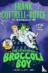 Cottrell-Boyce, Frank - The Astounding Broccoli Boy