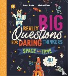 Brake, Mark - Really Big Questions For Daring Thinkers: Space and Time