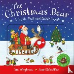 Whybrow, Ian - The Christmas Bear: A Push, Pull and Slide Book