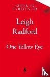 Radford, Leigh - One Yellow Eye