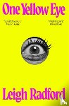 Radford, Leigh - One Yellow Eye