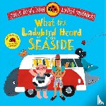 Donaldson, Julia - What the Ladybird Heard at the Seaside
