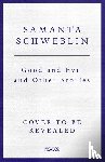 Schweblin, Samanta - Good and Evil and Other Stories
