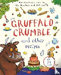 Donaldson, Julia - Gruffalo Crumble and Other Recipes